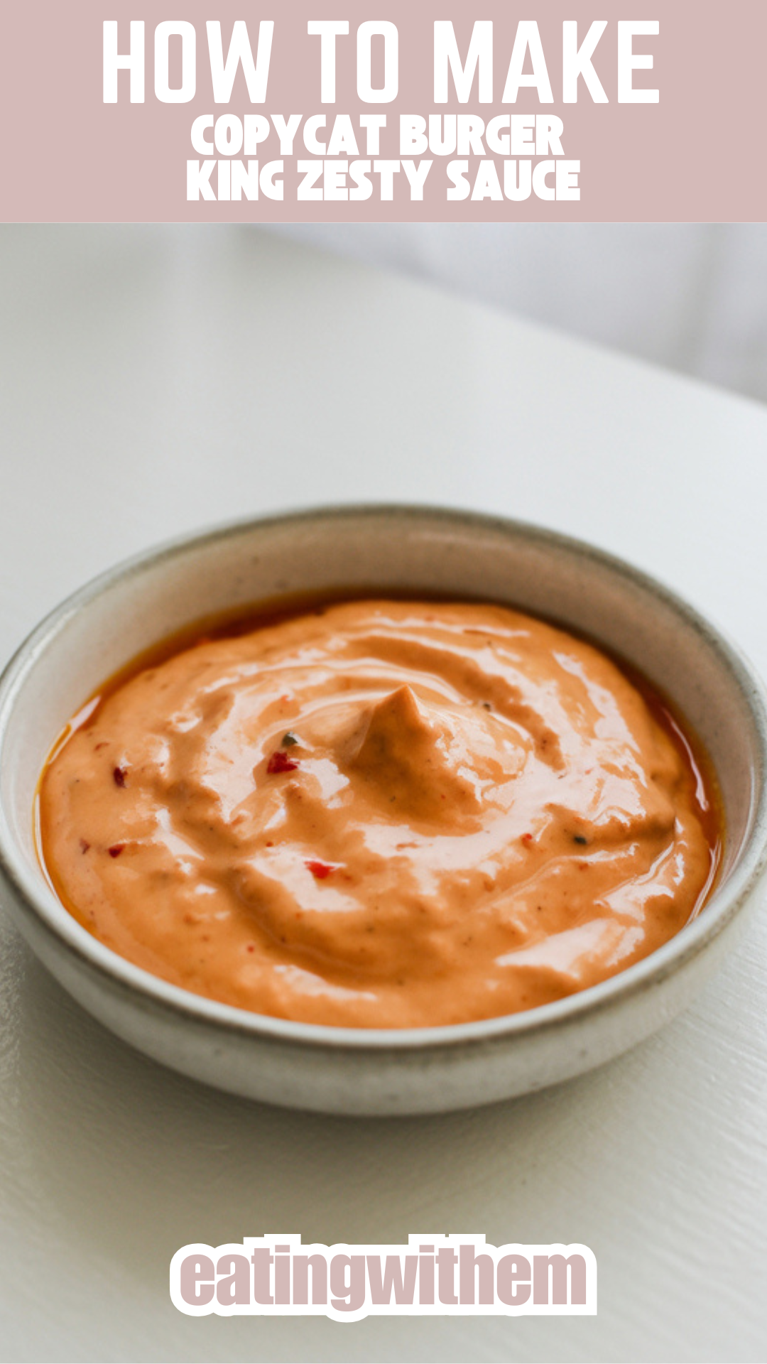 How To Make Copycat Burger King Zesty Sauce